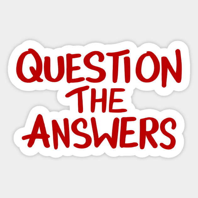 Question The Answers Sticker by CeeGunn